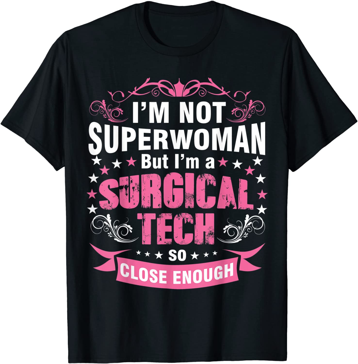 I'm Not Superwoman But I'm A Surgical Tech So Close