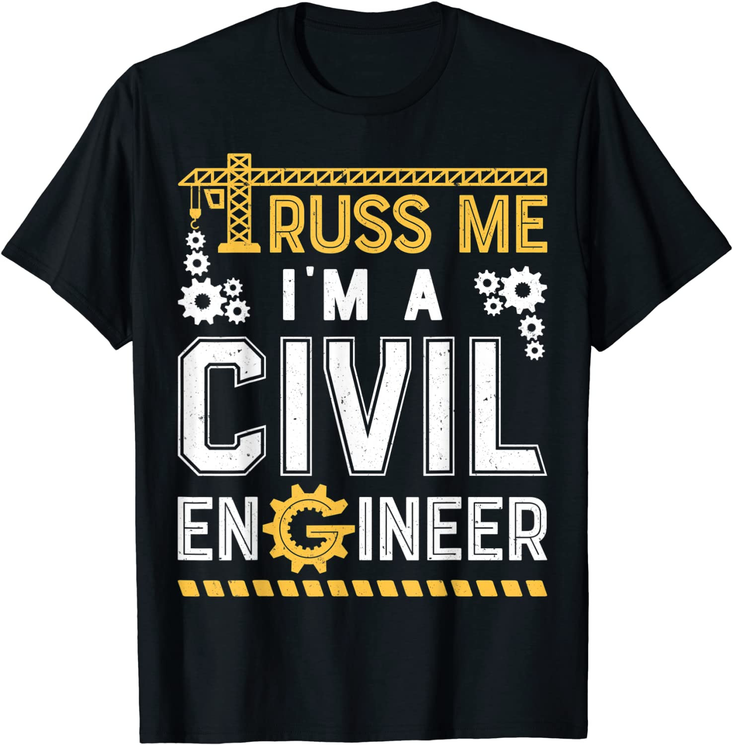 Truss Me I'm A Civil Engineer