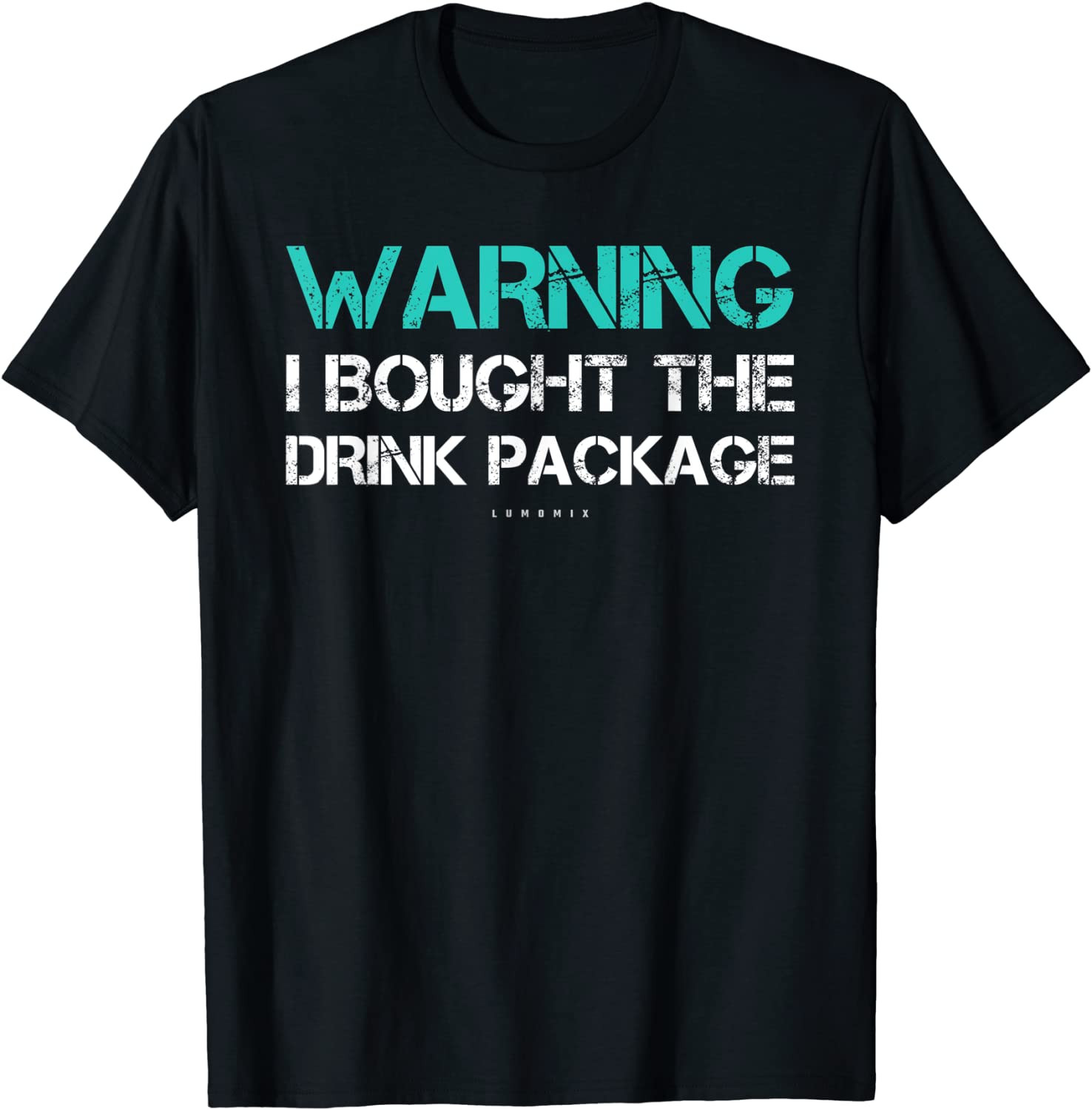 Warning I Bought The Drink Package