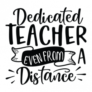 Dedicated Teacher Even From A Distance 01 T-Shirt